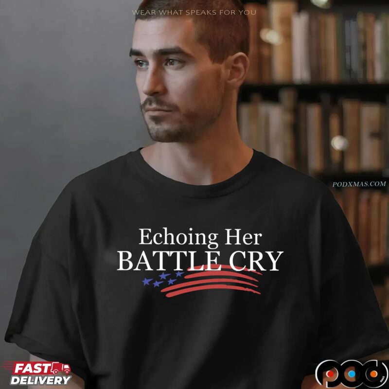 Echoing Her Battle Cry Charlie Kirk Graphic T Shirt