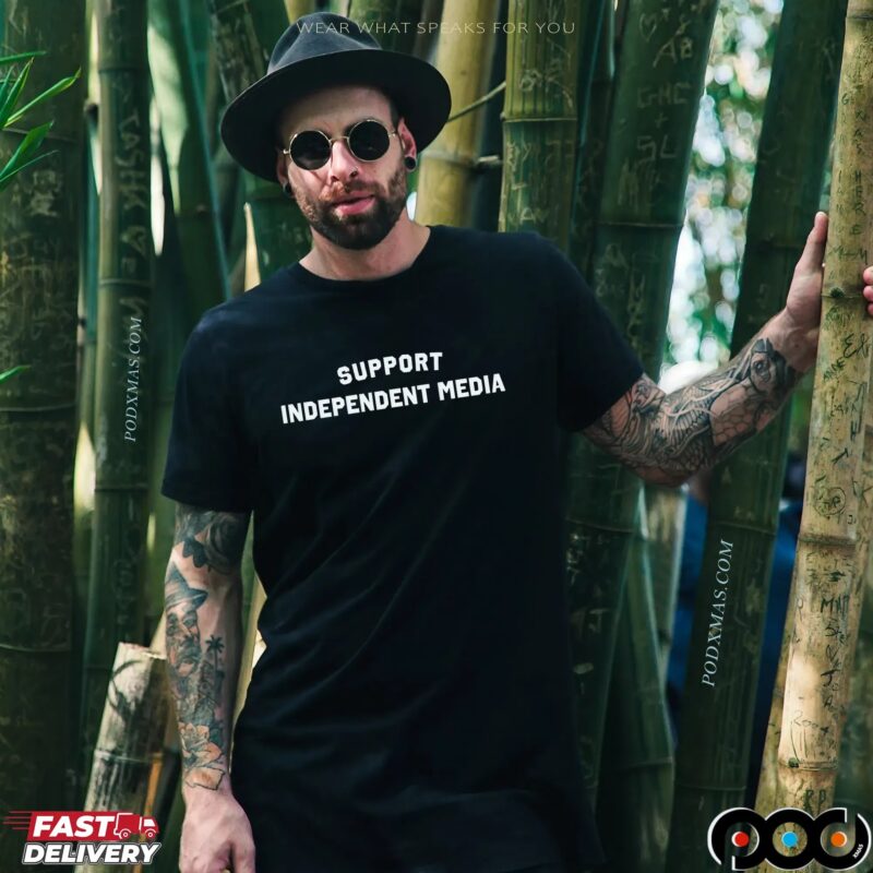 Support Independent Media T Shirt