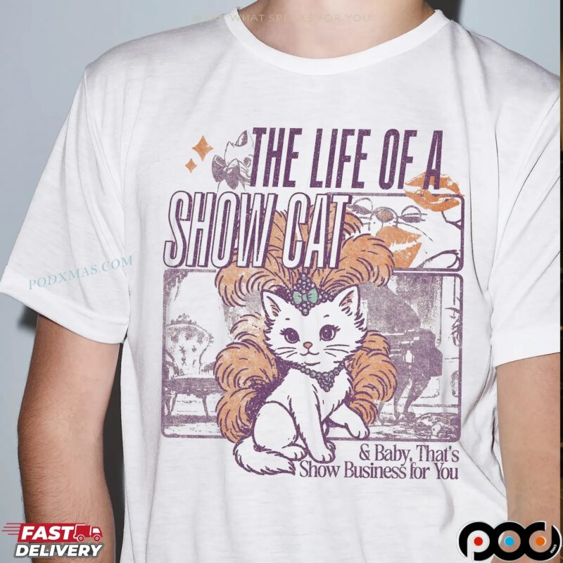 Life Of A Show Baby That's Show Business For You Cat T Shirt