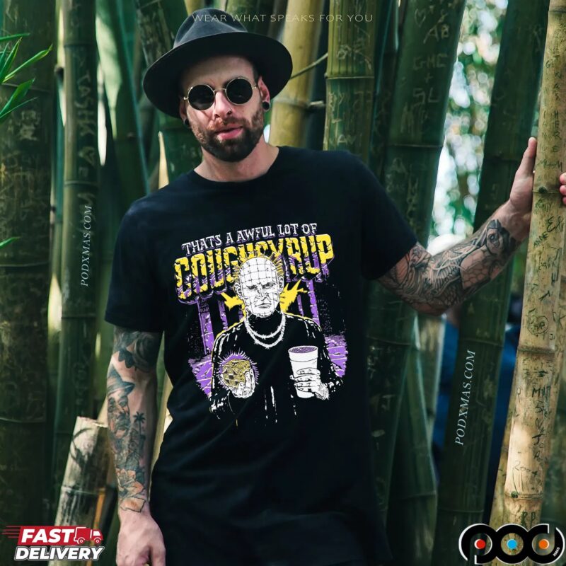 That’s A Awful Lot Of Cough Syrup Hellraiser Halloween T Shirt