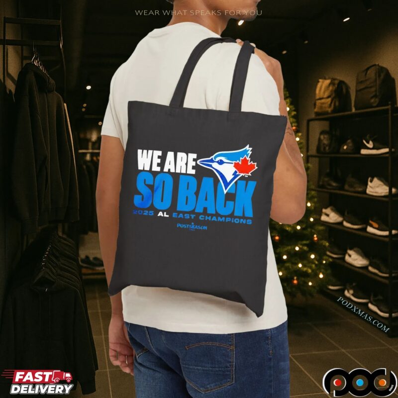 Toronto Blue Jays We Are So Back 2025 Al East Champions MLB Postseason T Shirt