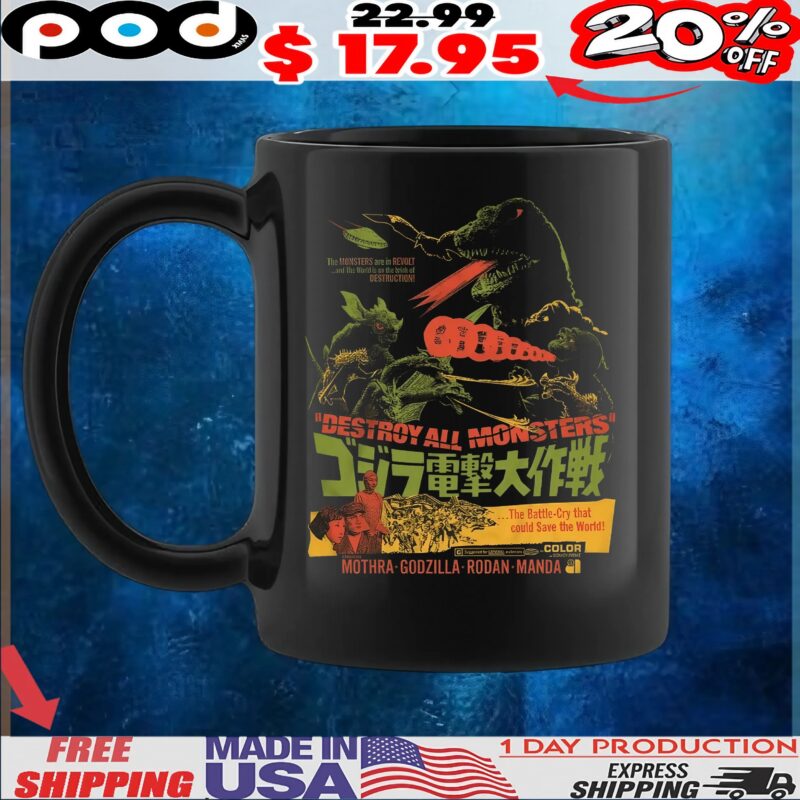 Destroy All Monsters Mothra Godzilla Rodan Manda The Monsters Are In Revolt And The World Is On The Brink Of Destruction T Shirt