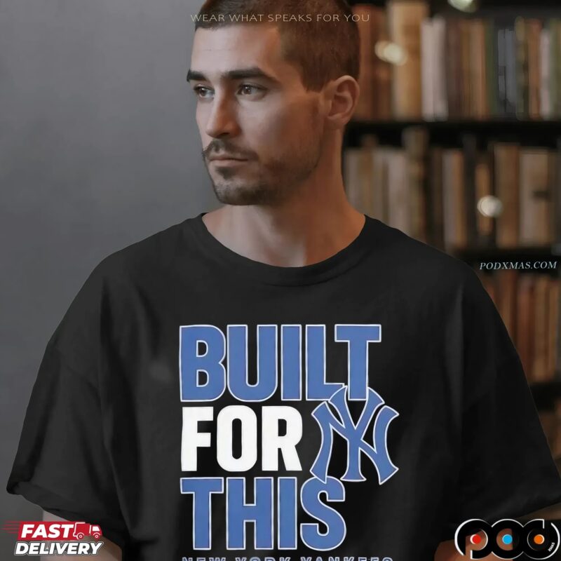 New York Yankees Built For This October 2025 Postseason T Shirt
