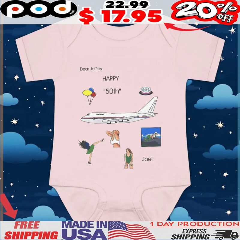 Dear Jeffrey Happy 50th Joel T Shirt