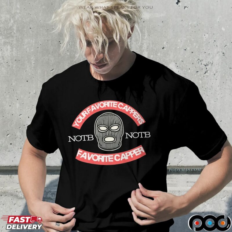 Your Favorite Capper’s NOTB T Shirt