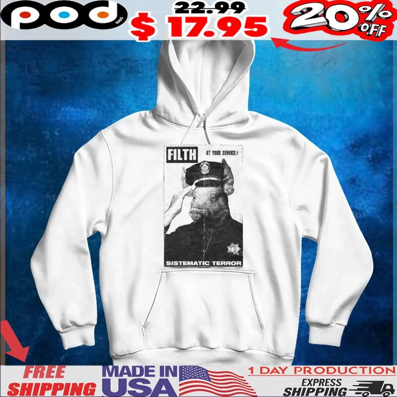 Filth At Your Service! Sistematic Terror T Shirt