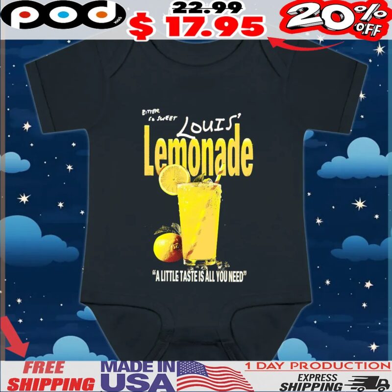 Louis Lemonade A Little Taste Is All You Need T Shirt