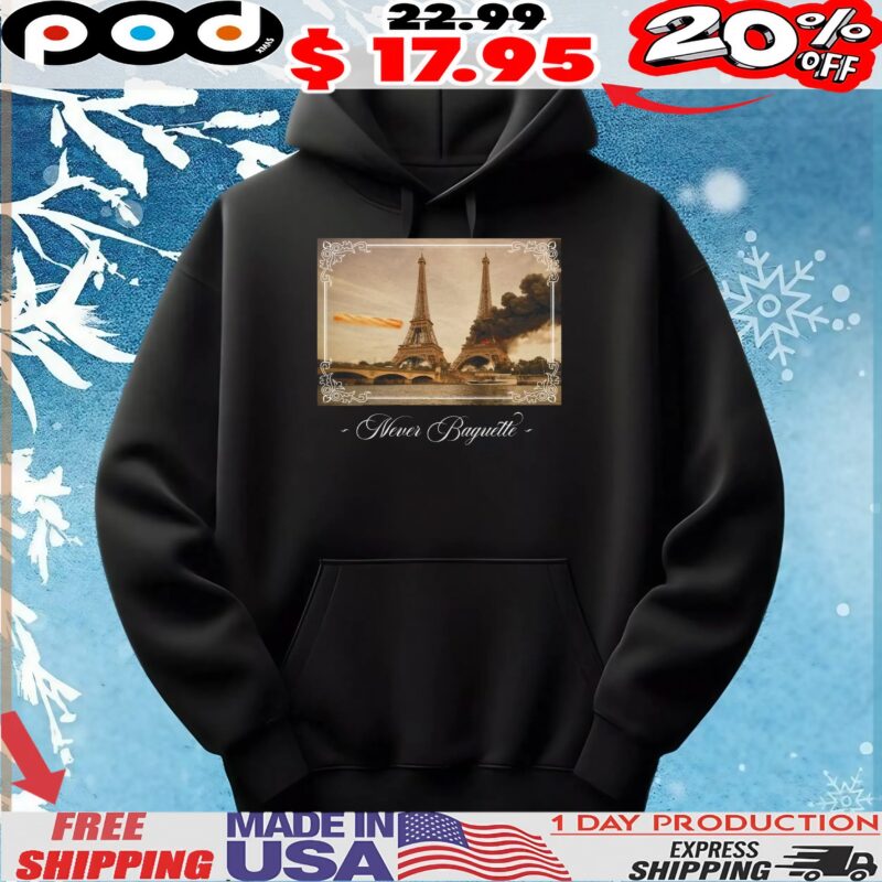 Never Baguette Eiffel T Shirt