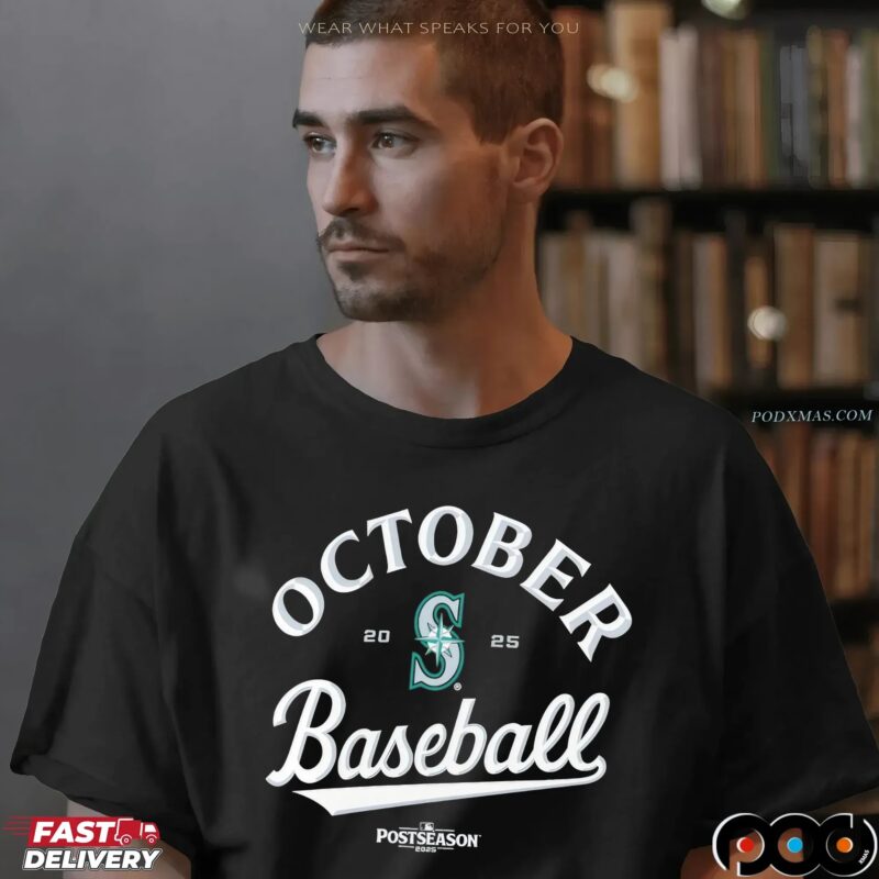 Seattle Mariners October Baseball 2025 MLB Postseason 2025 T Shirt