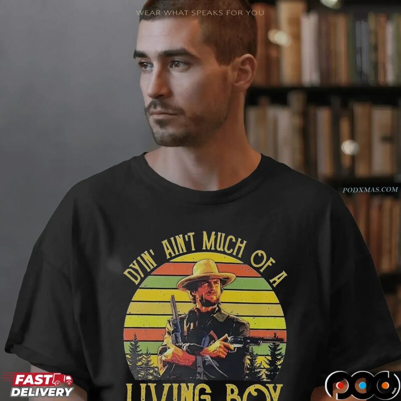 The Outlaw Josey Wales Dying Ain't Much Of Living Boy Vintage T Shirt
