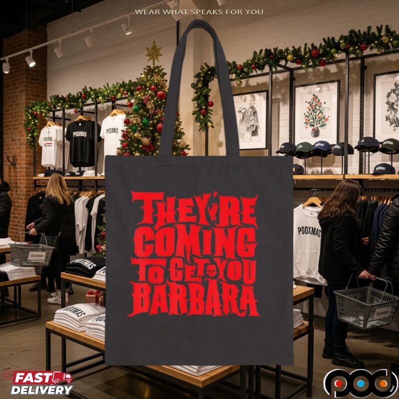 They're Coming To Get You Barbara Night Of The Living Dead Halloween Bold Text T Shirt