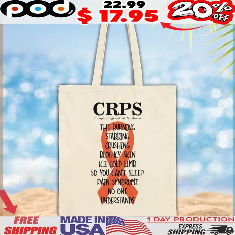 Crps Complex Regional Pain Syndrome The Burning Stabbing Crushing Blotchy Skin Ice Cold Limb So You Can't Sleep Pain Syndrome No One Understands T Shirt