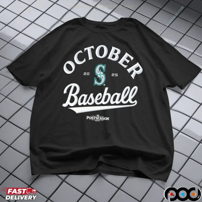 Seattle Mariners October Baseball 2025 MLB Postseason 2025 T Shirt