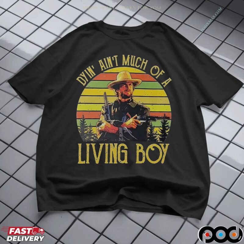 The Outlaw Josey Wales Dying Ain't Much Of Living Boy Vintage T Shirt