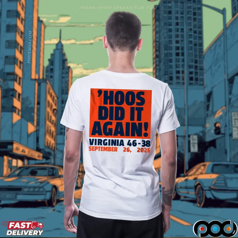 UVA Virginia Cavaliers Football 'Hoos Did It Again Virginia 46 38 September 2025 T Shirt