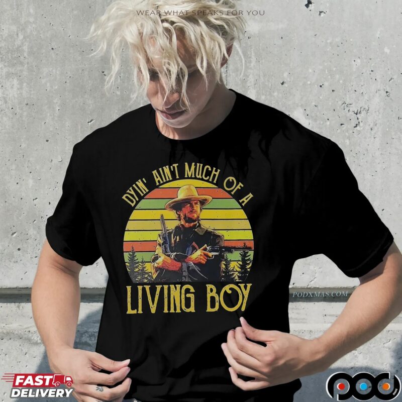 The Outlaw Josey Wales Dying Ain't Much Of Living Boy Vintage T Shirt