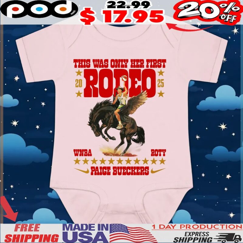 Paige Bueckers 2025 WNBA Rookie Of The Year This Was Only Her First Rodeo Roty T Shirt