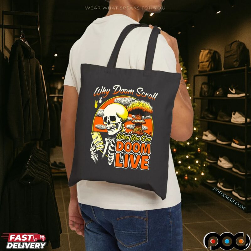 Why Doom Scroll When You Can Doom Live Skeleton T Shirt Why Doom Scroll When You Can Doom Live Skeleton T Shirt