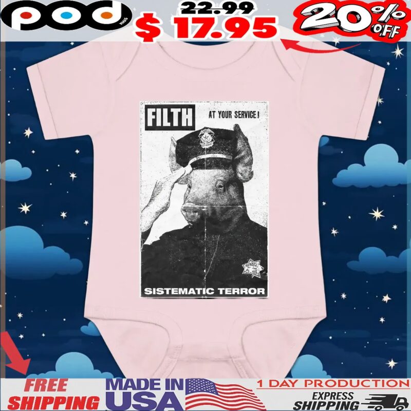Filth At Your Service! Sistematic Terror T Shirt