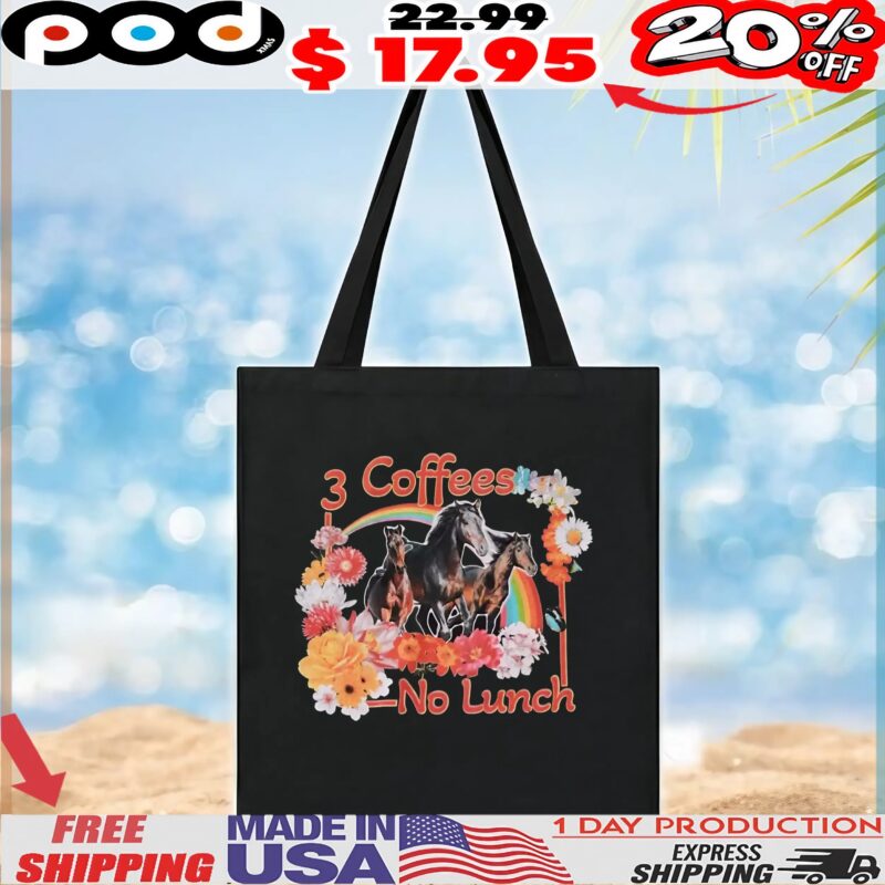 Horse 3 Coffees No Lunch T Shirt