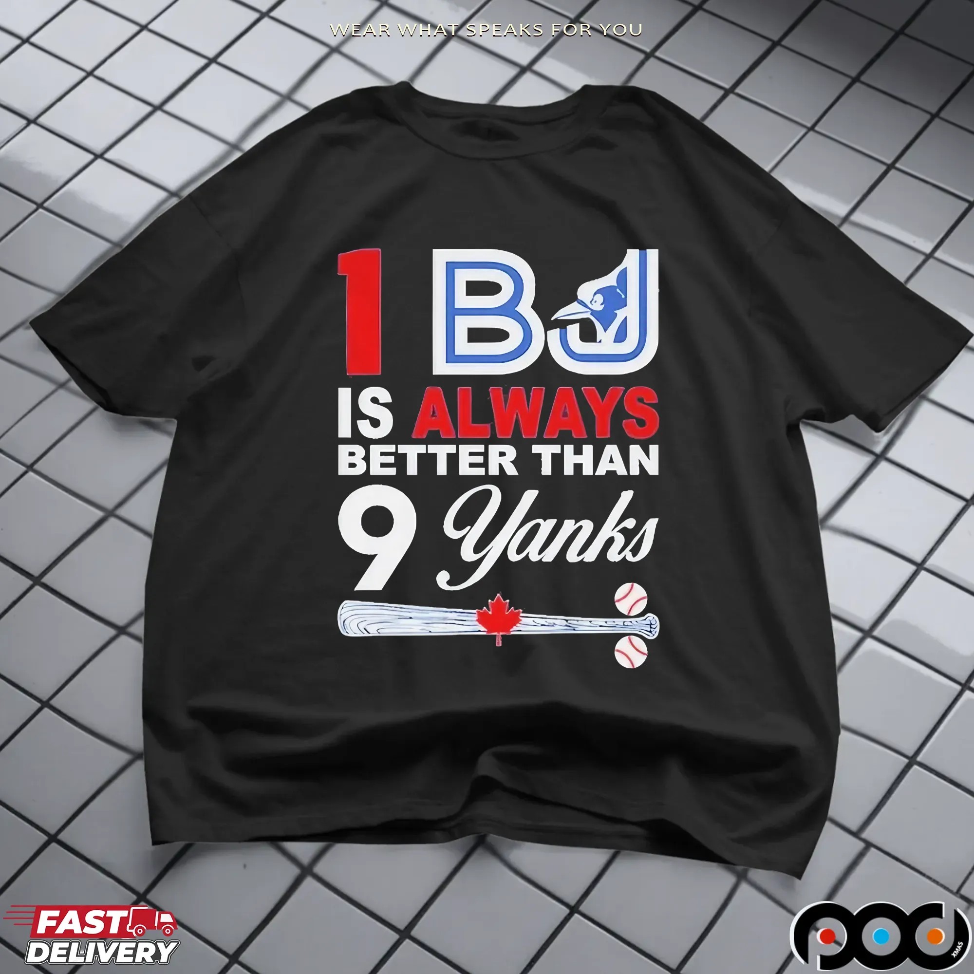 1 BJ Is Always Better Than 9 Yanks Toronto Blue Jays T Shirt
