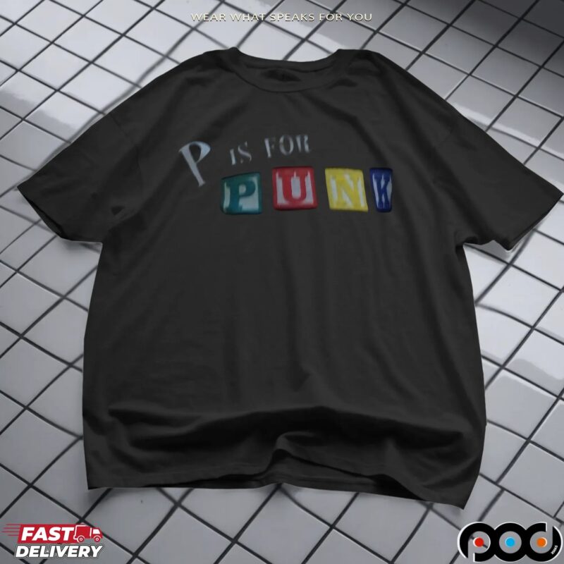 P Is For Punk T Shirt