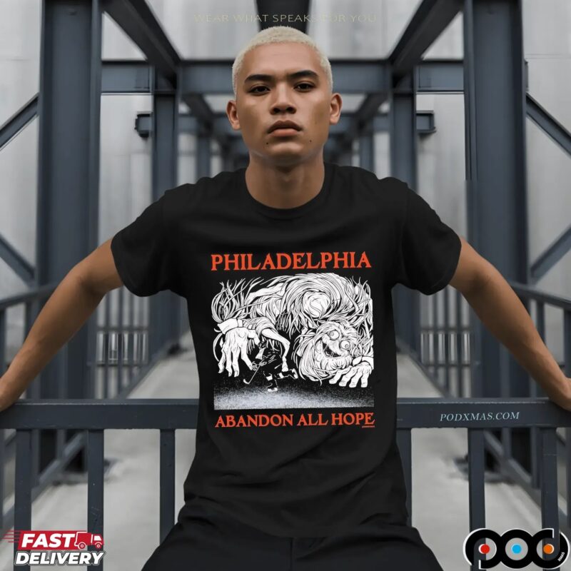 Philadelphia Abandon All Hope Philadelphia Flyer Hockey Player Graphic T Shirt