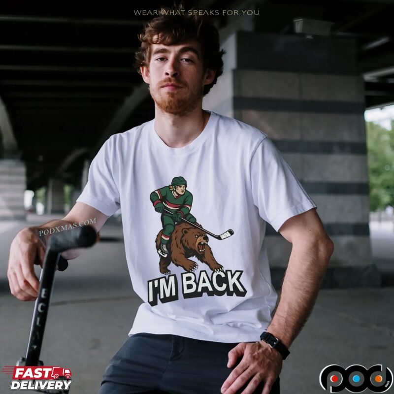 Minnesota Wild Hockey Player And Bear I'm Back T Shirt Minnesota Wild Hockey Player And Bear I'm Back T Shirt