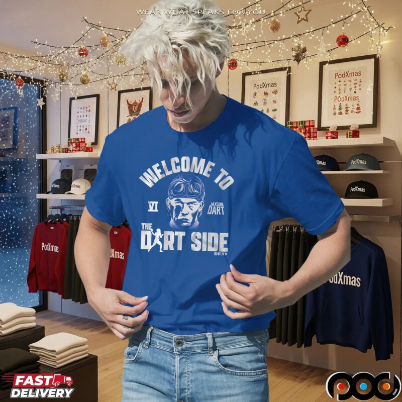 Jaxson Dart Welcome to the Dart Side New York Giants T Shirt