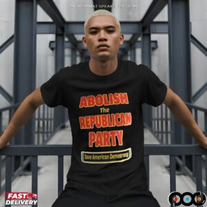 Abolish The Republican Party Save American Democracy T Shirt
