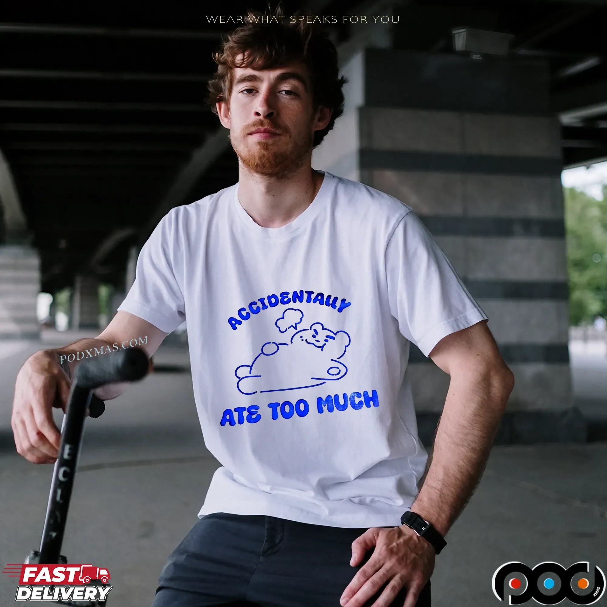 Accidentally Ate Too Much T Shirt