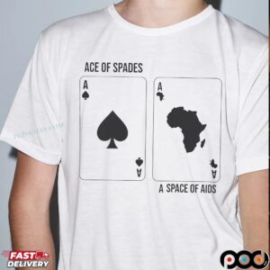 Ace Of Spades Space Of Aids T Shirt
