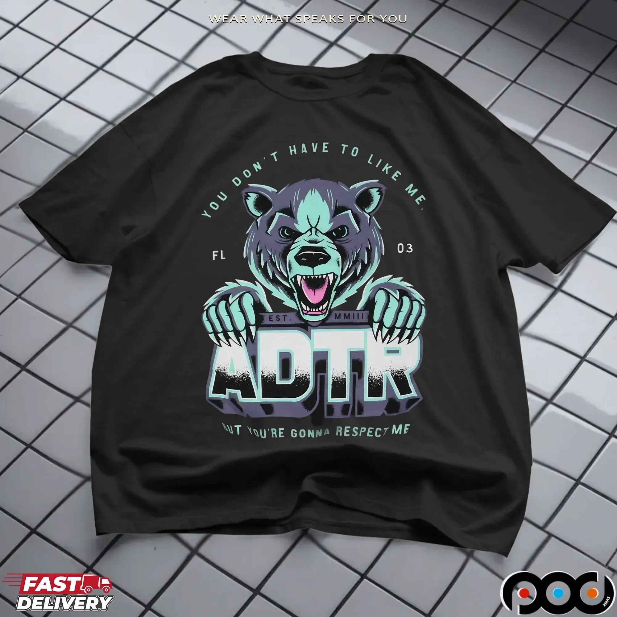 Adtr You Don't Have To Like Me But You're Gonna Respect Me Graphic T Shirt