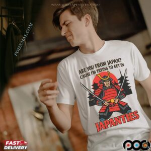 Are You Japanese Cause I Want To Get In Japanties Dark Meme T Shirt