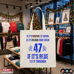 BYU Cougars Football If It’s Brown Lie Down If It’s Black Fight Back 47 If It’s Blue Let It Through Text T Shirt