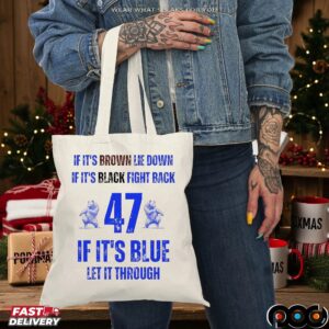BYU Cougars Football If It’s Brown Lie Down If It’s Black Fight Back 47 If It’s Blue Let It Through Text T Shirt