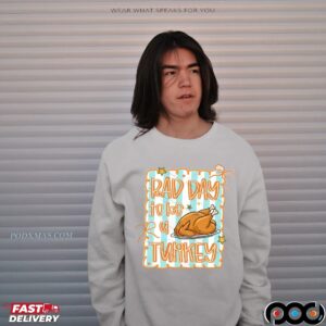 Bad Day To Be A Turkey Thanksgiving Autumn T Shirt