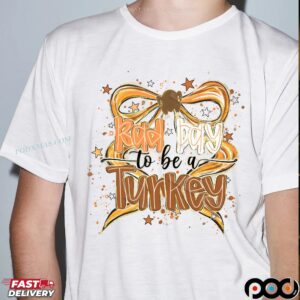Bad Day To Be A Turkey Thanksgiving Gobble Coquette T Shirt