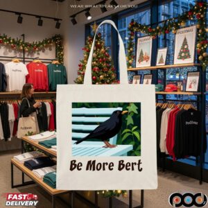 Be more Bert Bird T Shirt