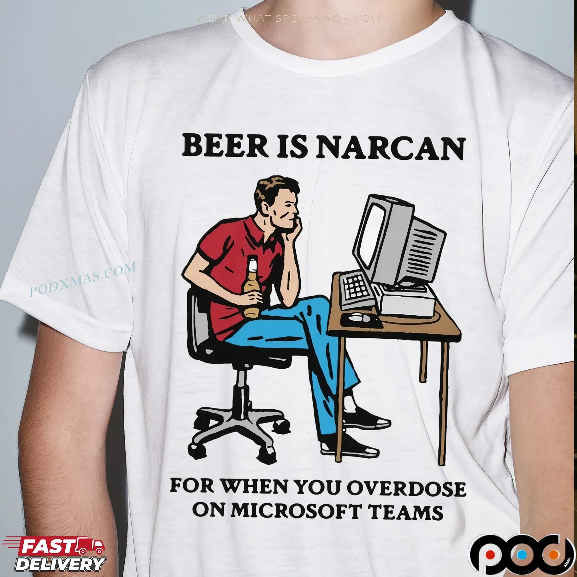 Beer Is Narcan For When You Overdose On Teams Beer Lover T Shirt