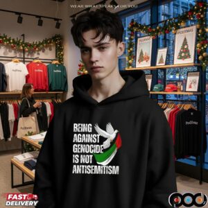 Being Against Genocide Is Not Antisemitism Shirt