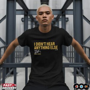 Brice Turang I Didn't Hear Anything Else T Shirt