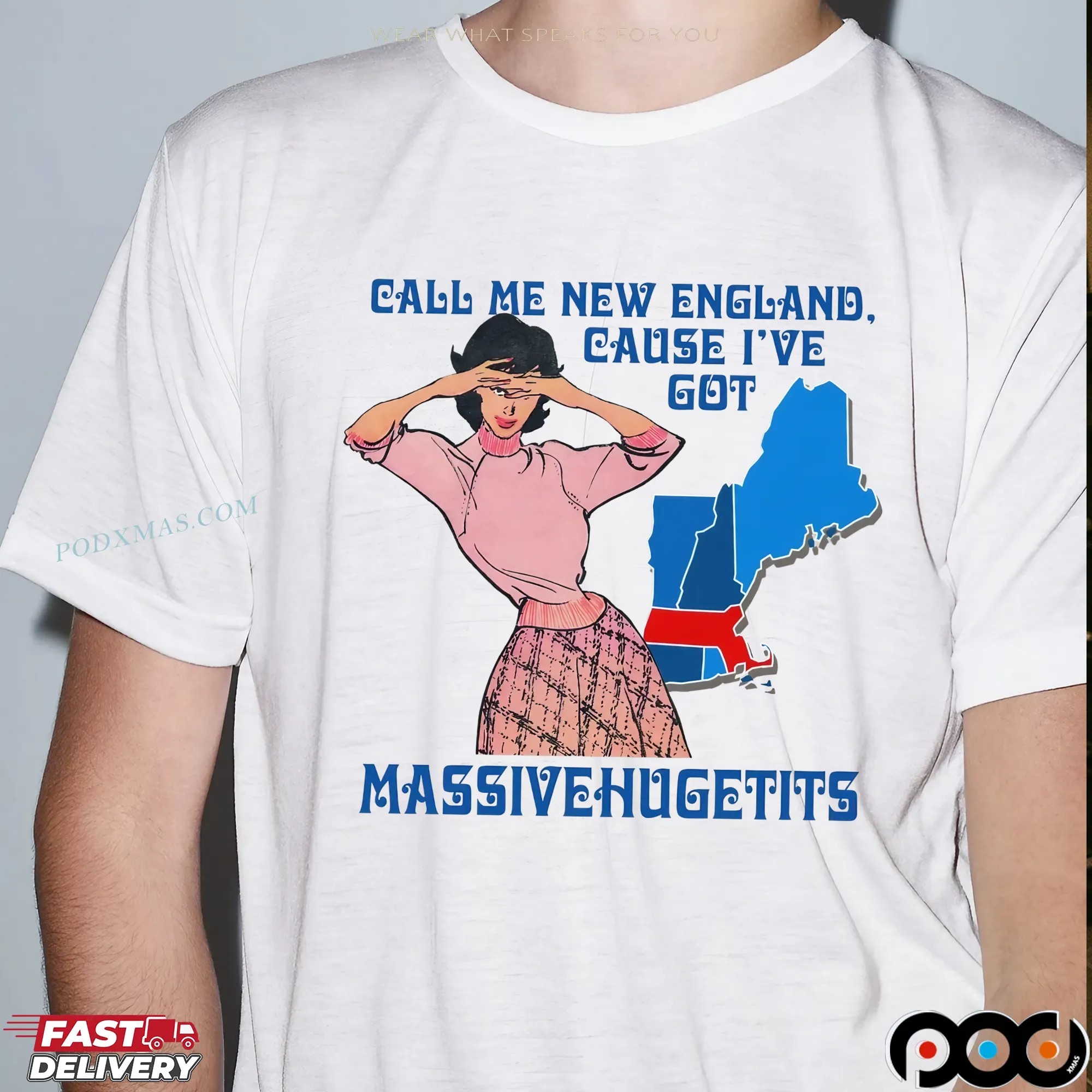 Call Me New England, Cause I Got MassiveHugeTits T Shirt