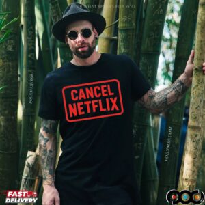 Cancel Netflix T Shirt