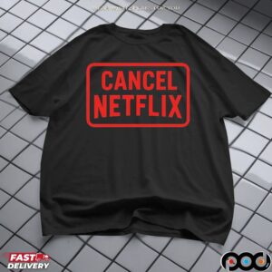 Cancel Netflix T Shirt