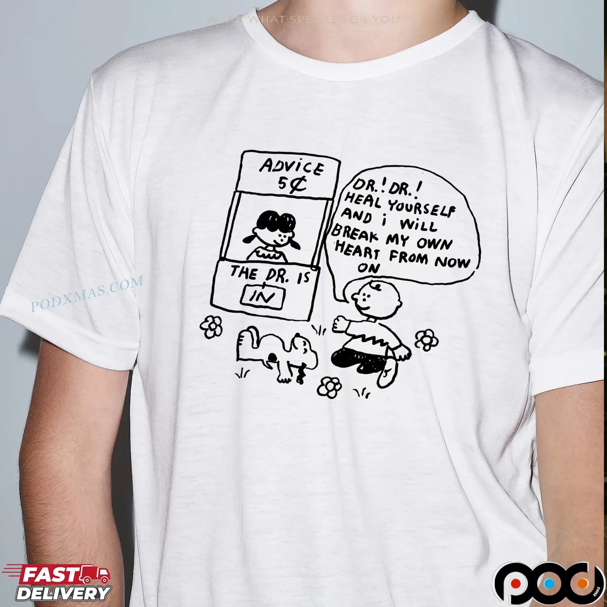 Charlie Brown Dr Heal Yourself And I Will Break My Own Heart Peanuts T Shirt
