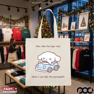 Cinnamoroll Why Take The High Road When I Can Take The Psychopath T Shirt