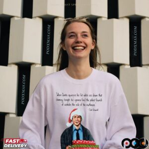 Clark Griswold When Santa Squeezes Fat White Ass Down That Chimney Tonight Christmas T Shirt