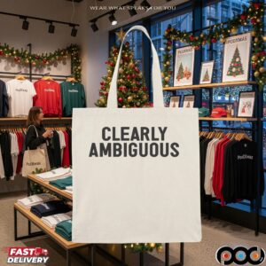 Clearly Ambiguous T Shirt