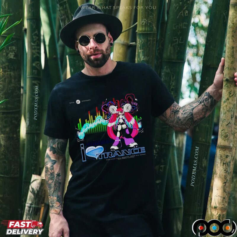I Love Trance Bass Girls 2dfantasy Txrror Evil Ecstasy Graphic T Shirt